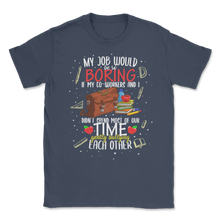 Load image into Gallery viewer, Teacher Co-worker Gently Bullying 1st Grade Elementary Unisex T-Shirt