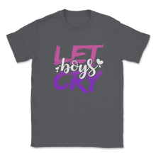 Load image into Gallery viewer, Let Boys Cry Feminism Slogan Equality Ladies Feminist Unisex T-Shirt