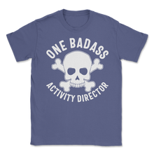 Load image into Gallery viewer, One Badass Activity Director Sugar Skull Activity Unisex T-Shirt