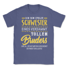 Load image into Gallery viewer, I am the Proud Sister of a Damn Great Brother German Unisex T-Shirt