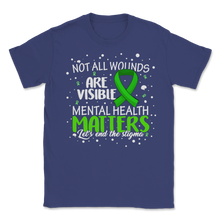 Load image into Gallery viewer, Not All Wounds Visible Matters End Stigma Mental Unisex T-Shirt