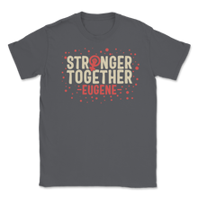Load image into Gallery viewer, Stronger Together Eugene Oregon Women Rights March Unisex T-Shirt