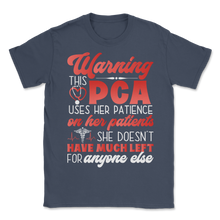 Load image into Gallery viewer, PCA Nurse Week Warning Uses Patience On Patients Unisex T-Shirt
