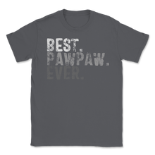 Load image into Gallery viewer, Best Pawpaw Ever Dad Grandpa Grandfather Family Retro Unisex T-Shirt
