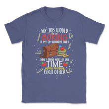 Load image into Gallery viewer, Teacher Co-worker Gently Bullying 1st Grade Elementary Unisex T-Shirt