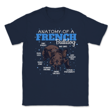 Load image into Gallery viewer, Anatomy Of French Bulldog Clothes Frenchie Stuff Pet Unisex T-Shirt