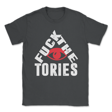 Load image into Gallery viewer, Fuck The Tories Boris Election Funny Anti Tory General Unisex T-Shirt