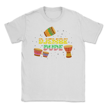 Load image into Gallery viewer, Djembe Dude Percussion Drum Drummer Band Birthday Unisex T-Shirt