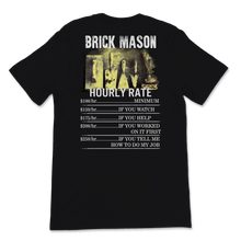 Load image into Gallery viewer, Funny Brick Mason Shirt Hourly Rates Lineman Gift for Unisex T-Shirt