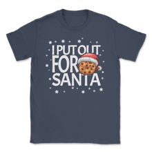 Load image into Gallery viewer, Christmas Cookies I Put Out For Santa Claus Funny Xmas Unisex T-Shirt