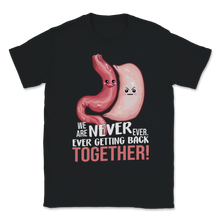 Load image into Gallery viewer, Gastric Sleeve We Are Never Ever Getting Back Together Unisex T-Shirt