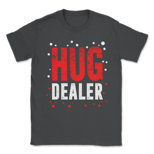 Load image into Gallery viewer, Hug Dealer Always Hug Love Women Men Christmas Unisex T-Shirt