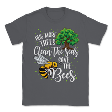 Load image into Gallery viewer, Bees Hug More Trees Clean Our Seas Save The Bees Unisex T-Shirt
