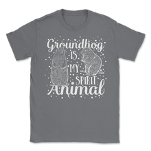 Load image into Gallery viewer, Happy Groundhogs Day Groundhog My Spirit Animal Unisex T-Shirt