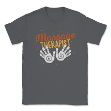 Load image into Gallery viewer, Massage Therapist Masseuse Masseur Hands Quote Humor Unisex T-Shirt