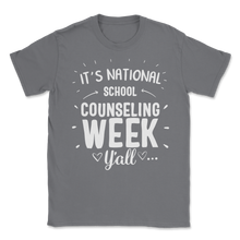 Load image into Gallery viewer, It's National School Counseling Week Y'all Counselor Unisex T-Shirt