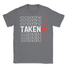 Load image into Gallery viewer, Taken Valentines Day Heart Love Couple Costume Unisex T-Shirt