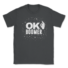 Load image into Gallery viewer, Ok Boomer Baby Boomers Blame Millennials Gen Z Unisex T-Shirt