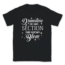 Load image into Gallery viewer, Drumline Mom Only Section Doesn't Blow Memes Marching Unisex T-Shirt
