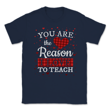 Load image into Gallery viewer, You Are The Reason I Love To Teach Teacher Buffalo Unisex T-Shirt