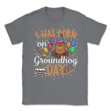 Load image into Gallery viewer, Groundhog Day February 2nd Funny Birthday Groundhogs Unisex T-Shirt