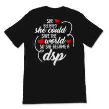 Load image into Gallery viewer, DSP Save The World Direct Support Person Nurse Women Unisex T-Shirt