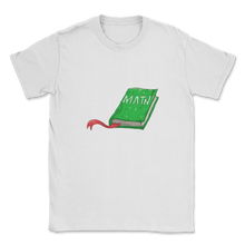 Load image into Gallery viewer, I Got Skills They're Multiplyin Multiplying Math Unisex T-Shirt