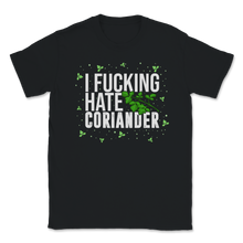 Load image into Gallery viewer, Coriander I Fucking Hate Coriander Xmas Celebration Unisex T-Shirt