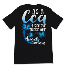 Load image into Gallery viewer, As A CCA I Believe There Are Angels Among Us Clinical Unisex T-Shirt