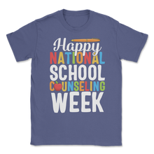 Load image into Gallery viewer, Happy National School Counseling Week School Counselor Unisex T-Shirt