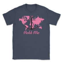 Load image into Gallery viewer, Hold Me Guide Me Vacation Sailor Anchor Cruise Couples Unisex T-Shirt