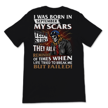 Load image into Gallery viewer, I Was Born In September My Scars Tell A Story Old Unisex T-Shirt