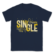 Load image into Gallery viewer, Happy Single Awareness Day Gold Heart Celebration Anti Unisex T-Shirt