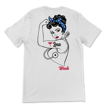 Load image into Gallery viewer, LNA Not For The Week Strong Woman Nurse Week Licensed Unisex T-Shirt