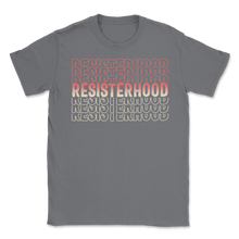 Load image into Gallery viewer, Resisterhood Women March Feminism Feminist Activism Unisex T-Shirt