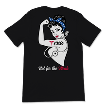Load image into Gallery viewer, CNA Not For The Week Strong Woman Nurse Week Certified Unisex T-Shirt