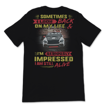 Load image into Gallery viewer, Auto Racing Sometimes I Look Back I'm Impressed I'm Unisex T-Shirt