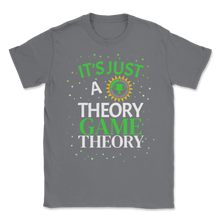 Load image into Gallery viewer, Game Theory Just Statistics Theory Stats Statistics Unisex T-Shirt