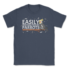 Load image into Gallery viewer, Easily Distracted By Parrots Birds Birdwatching Bird Unisex T-Shirt