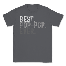 Load image into Gallery viewer, Best Pop-Pop Ever Dad Grandpa Grandfather Family Retro Unisex T-Shirt