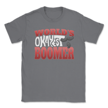 Load image into Gallery viewer, Boomer World's Okayest Boomer Mustache Meme Gen Z Unisex T-Shirt