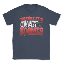 Load image into Gallery viewer, Boomer World's Okayest Boomer Mustache Meme Gen Z Unisex T-Shirt