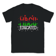 Load image into Gallery viewer, HBCU Educated Black Graduate Pride Grad Student Unisex T-Shirt