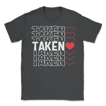 Load image into Gallery viewer, Taken Valentines Day Heart Love Couple Costume Unisex T-Shirt