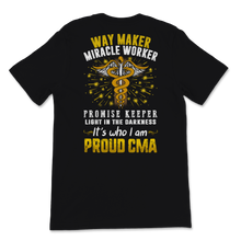 Load image into Gallery viewer, Proud CMA Way Maker Caduceus Certified Medical Unisex T-Shirt