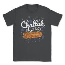 Load image into Gallery viewer, Challah At Ya Boy Happy Hanukkah Days Fridays Happy Unisex T-Shirt