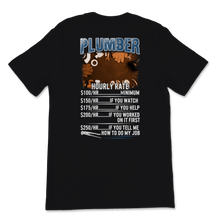 Load image into Gallery viewer, Funny Plumber Shirt Hourly Rates Lineman Gift for Unisex T-Shirt