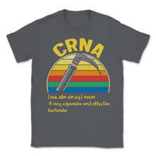Load image into Gallery viewer, CRNA Week Definition Expensive Effective Bartender Unisex T-Shirt