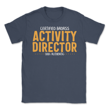 Load image into Gallery viewer, Certified Badass Activity Director 100% Authentic Unisex T-Shirt