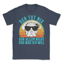 Load image into Gallery viewer, Der Hund Tut Nix Englische Bulldogge Bulldog Hund Unisex T-Shirt